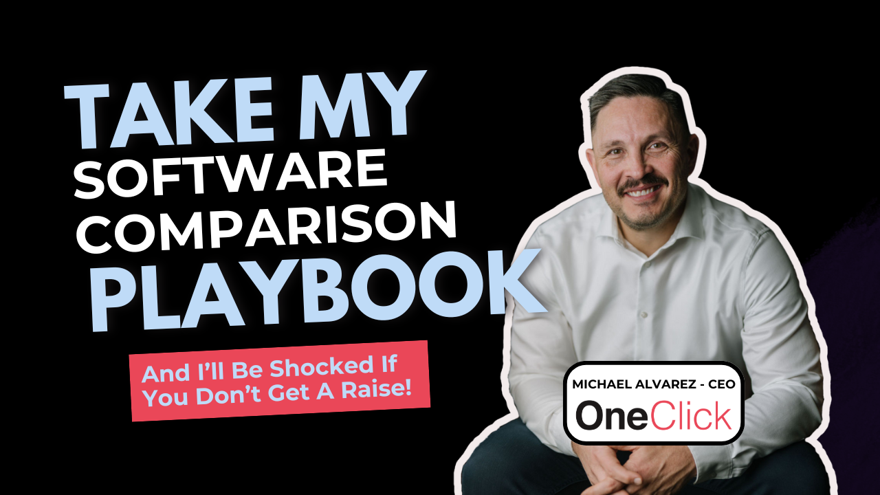 A promotional graphic featuring Michael Alvarez, CEO of OneClick, sitting and smiling in a white shirt. The bold text reads: “Take My Software Comparison Playbook” with a subheading in red: “And I’ll Be Shocked If You Don’t Get A Raise!” The OneClick logo is displayed, emphasizing the offer of a software comparison guide.